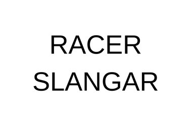 RACER SLANGAR